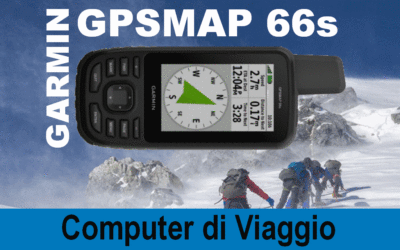GARMIN GPSMAP 66s: Il Computer di viaggio
