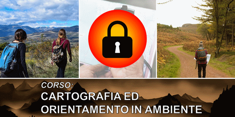 Protetto: Corso “Cartografia ed orientamento in ambiente” in collaborazione con Avventura Trekking. AREA RISERVATA