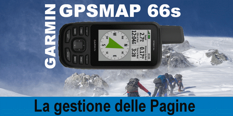La gestione delle Pagine nel Garmin GPSMAP66s/st