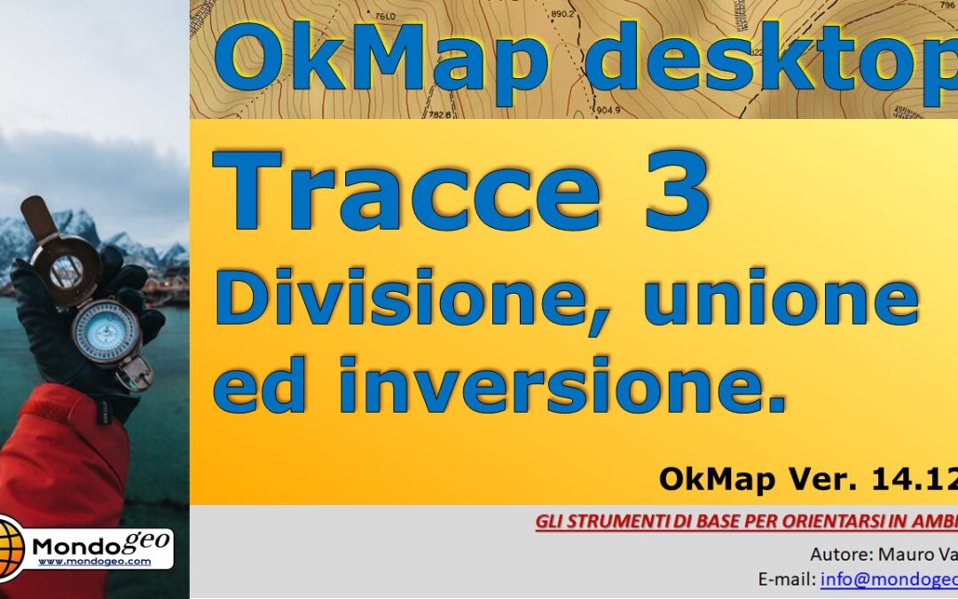 Tracce 3, divisione, unione ed inversione